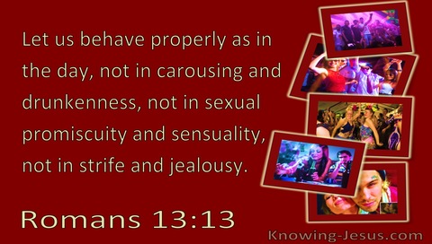 Romans 13:13 Behave Properly As In The Day (red)